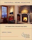 Natural Home Heating: The Complete Guide to Renewable Energy Options
