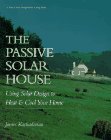 The Passive Solar House Real Goods Independent Living Books