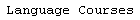 Language Courses