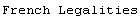 French Legalities