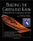 Building the Greenland Kayak : A Manual for Its Contruction and Use