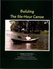 Building The Six-Hour Canoe