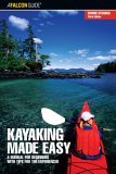 Kayaking Made Easy, 3rd : A Manual for Beginners with Tips for the Experienced