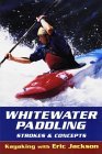 Whitewater Paddling: Strokes & Concepts