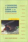 A Canoeing & Kayaking Guide to the Carolinas, 8th