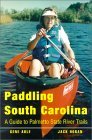 Paddling South Carolina: A Guide to Palmetto State River Trails