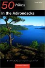 50 Hikes in the Adirondacks: Short Walks, Day Trips, and Backpacks Throughout the Park, Fourth Edition