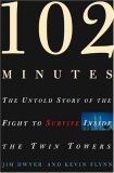 102 Minutes: The Untold Story of the Fight to Survive Inside the Twin Towers