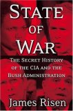 State of War: The Secret History of the C.I.A. and the Bush Administration