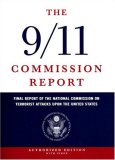 The 9/11 Commission Report: Final Report of the National Commission on Terrorist Attacks Upon the United States