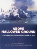 Above Hallowed Ground: A Photographic Record of September 11, 2001
