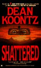 Shattered by Dean Koontz
