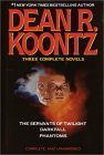 The Servants of Twilight / Darkfall / Phantoms by Dean Koontz