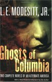 Ghosts of Columbia: Two Complete Novels of the Ghost trilogy: Of Tangible Ghosts and Ghost of the Revelator